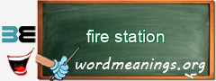 WordMeaning blackboard for fire station